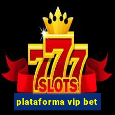 plataforma vip bet